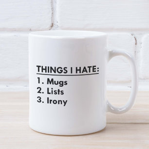 Things I Hate Coffee Mug