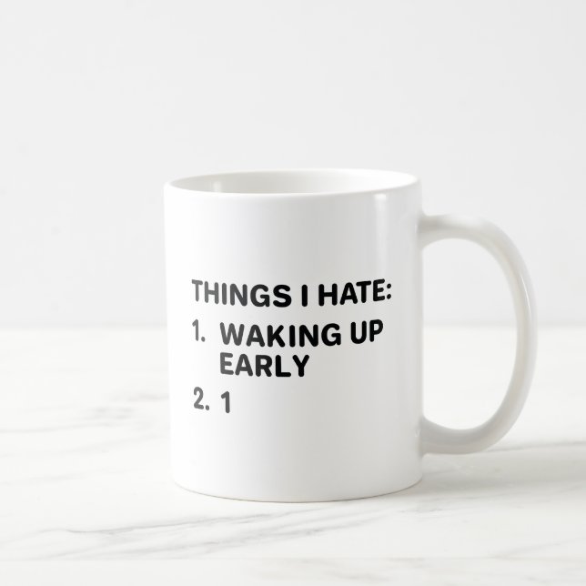 Things I Hate Coffee Mug (Right)