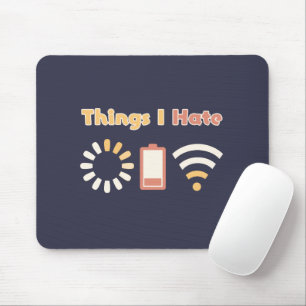 Things I Hate Computer Coding Mouse Pad
