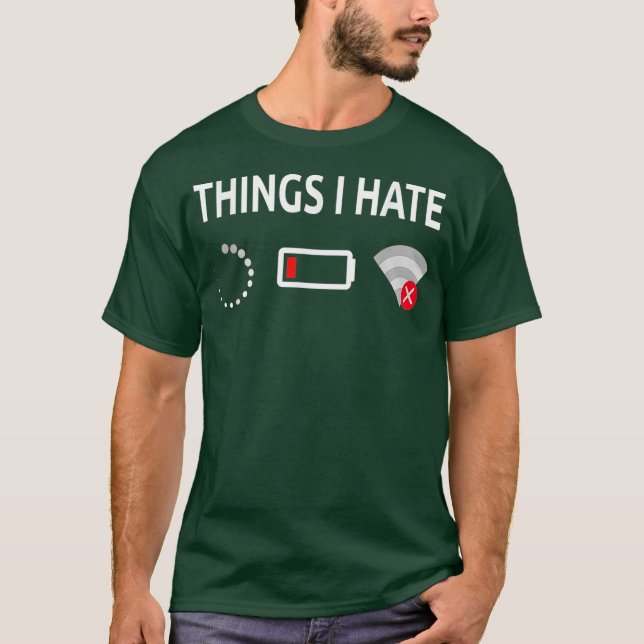Things I Hate Computer  Funny Tech Humour tee (Front)
