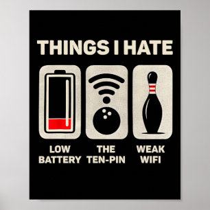 Things I Hate Funny Bowler Ten Pin Spare Bowling L Poster