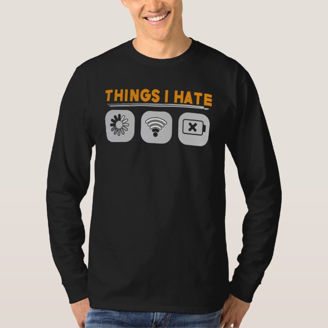 Things I Hate Gamer Saying T-Shirt (Front)