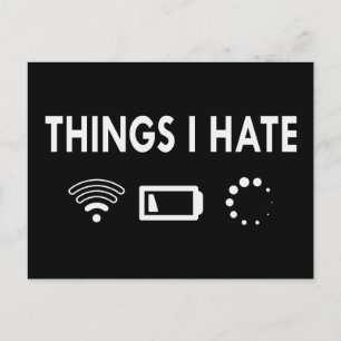 Things I hate   Postcard