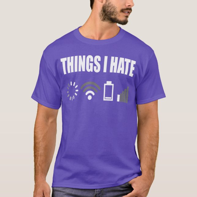 Things I Hate Programmer Outfit Gamer Funny Gift I T-Shirt (Front)
