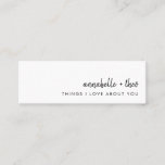 Things I Love about You | Romantic Love Note Cards<br><div class="desc">Simple, stylish "things I love about you" love note cards in an a modern minimalist design style featuring a handwritten script font. The perfect personalized gift for the one you love! Simply hand write a love reasons on the back of each card and place together in a cute jar, or...</div>