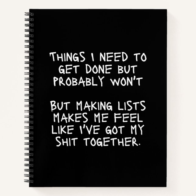 Things I Need To Get Done But Probably Won't Noteb Notebook (Front)