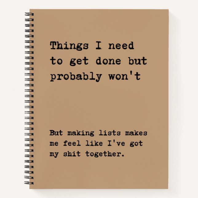 Things I Need To Get Done But Probably Won't Notebook (Front)