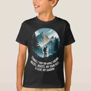Things I Trip On While Hiking T-Shirt