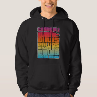 Things I Want Cows Calves Money For Cows More Cows Hoodie