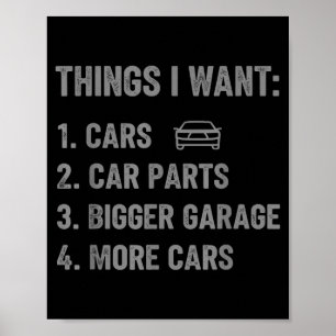 Things I Want Parts And Garage Funny Car Guy Men  Poster