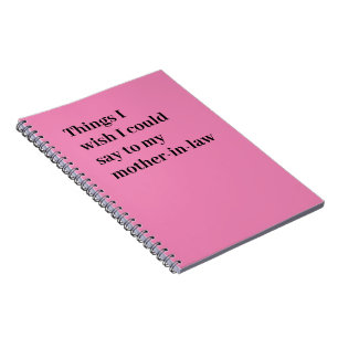 Things I wish I could say to my mother-in-law Notebook
