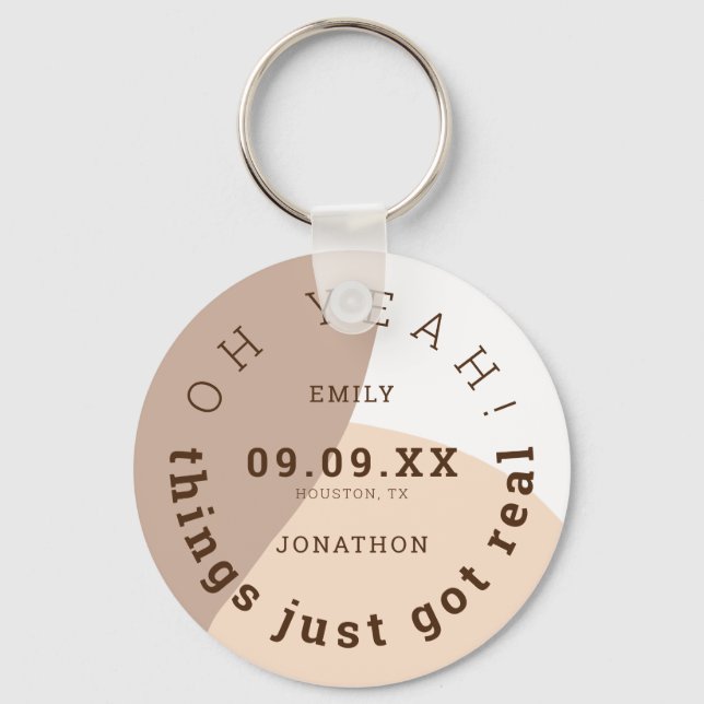 Things Just Got Real Brown Cream Fun Save The Date Keychain (Front)