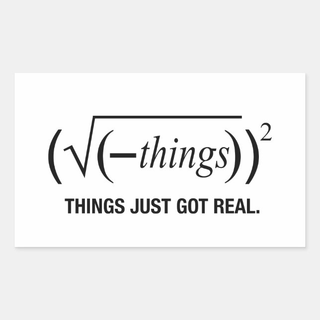things just got real sticker (Front)