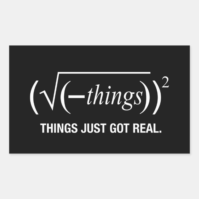 things just got real sticker (Front)