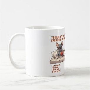 Things My Frenchie Stole Funny French Bulldog Dog  Coffee Mug