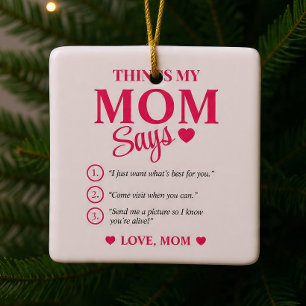Things My Mom Says Custom Mother's Gift Christmas Ceramic Ornament