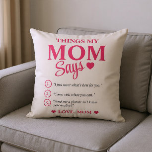 Things My Mom Says Custom Mother's Gift Keepsake Throw Pillow