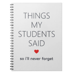 Things My Students Said Teacher Memory Grey Notebook