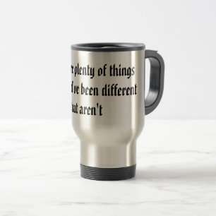 Things That Could've Been Travel Mug