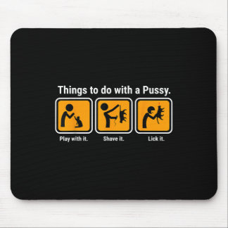 Things To Do With A Pussy Cat Graphic Tee For Men Mouse Pad