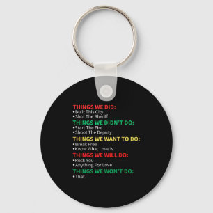 Things We Did Built This City Shot The Sheriff Sta Keychain