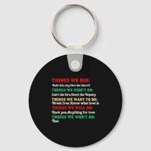 Things We Did Built This City Shot The Sheriff Sta Keychain