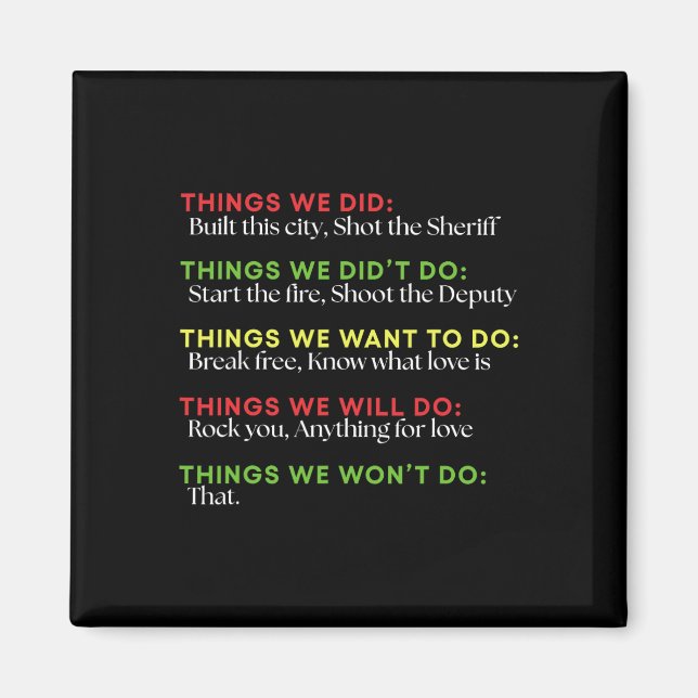 Things We Did Built This City Shot The Sheriff Sta Magnet (Front)