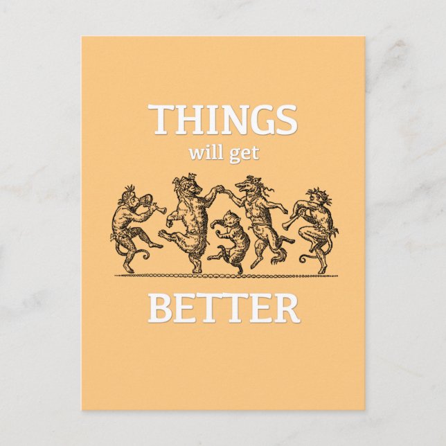 Things Will Get Better Greeting Card (Front)