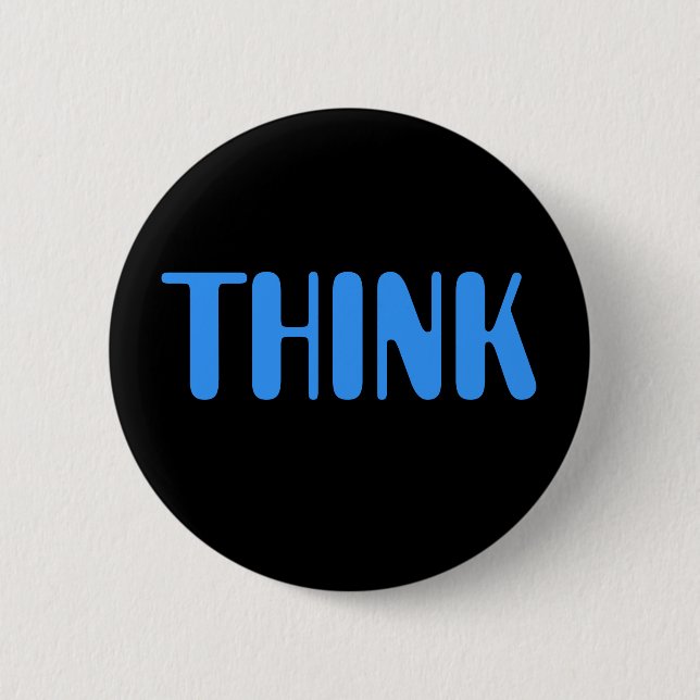 THINK 2 INCH ROUND BUTTON (Front)