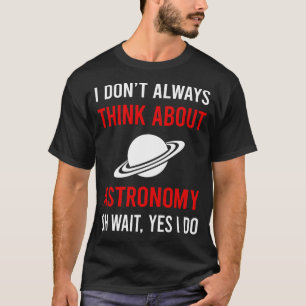 Think About Astronomy T-Shirt