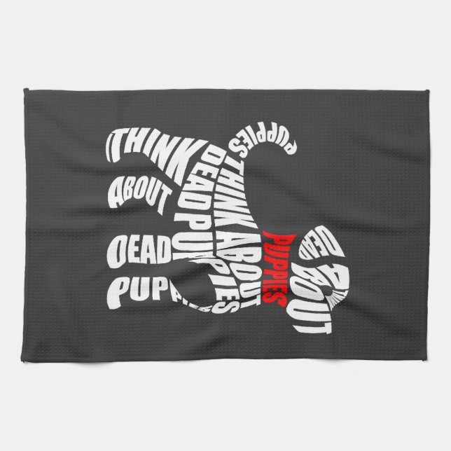 Think about DEAD Puppies White Kitchen Towel (Horizontal)