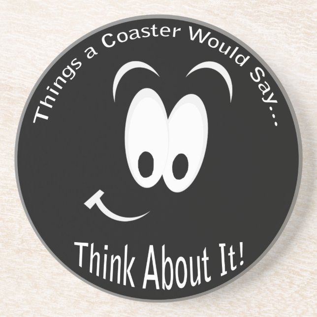 Think About It Dark Coaster (Front)
