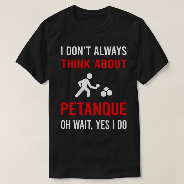 Think About Petanque T-Shirt (Design Front)