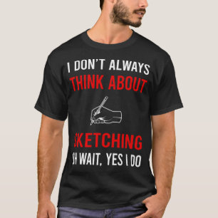 Think About Sketching T-Shirt