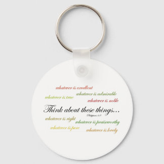 Think about such things... Philippians 4:8 Keychain
