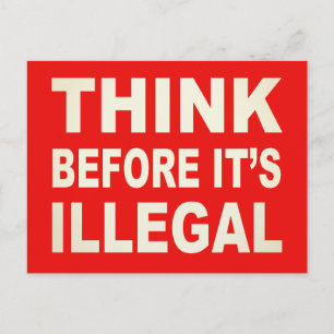 Think before it's illegal postcard