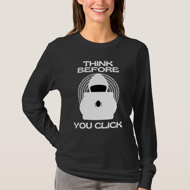Think Before You Click Cyber Awareness Security In T-Shirt (Front)