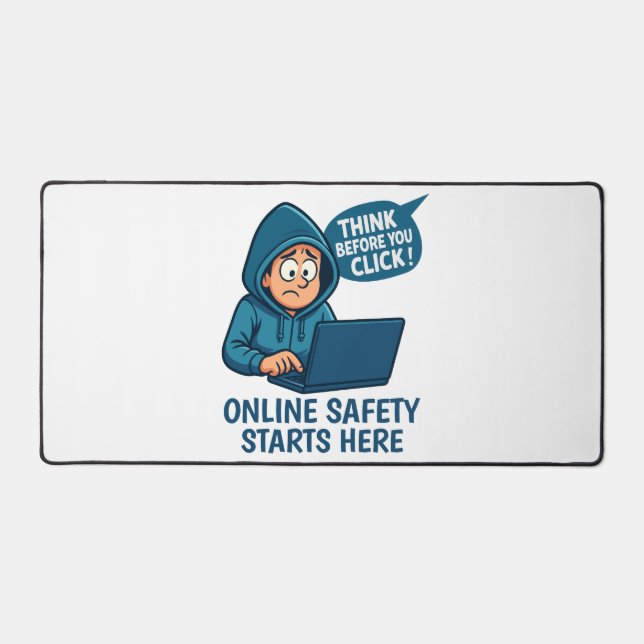 Think Before You Click - Online Safety Awareness Desk Mat (Front)