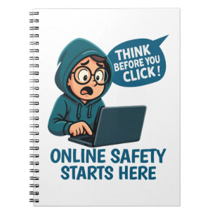Think Before You Click - Online Safety Awareness Notebook