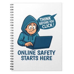 Think Before You Click - Online Safety Awareness Notebook