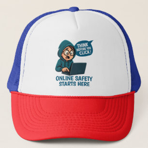 Think Before You Click - Online Safety Awareness Trucker Hat