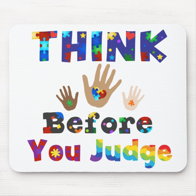 THINK Before You Judge Mouse Pad (Front)