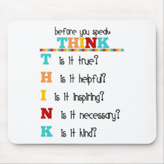 Think Before you Speak Mouse Pad