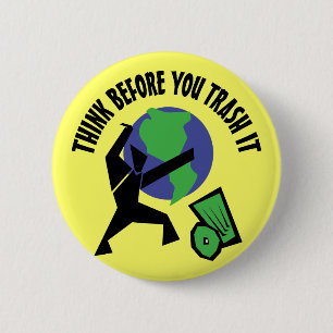 Think Before You Trash It 2 Inch Round Button