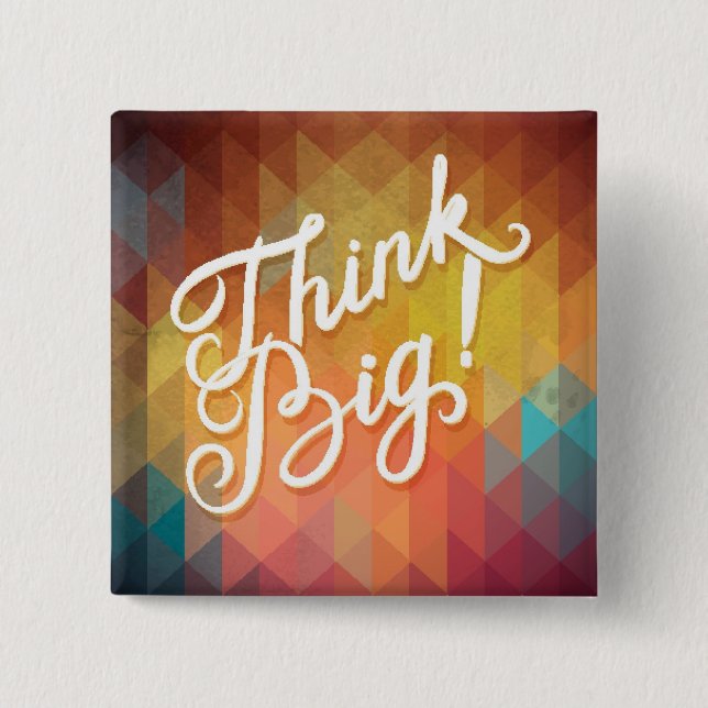 Think Big 2 Inch Square Button (Front)