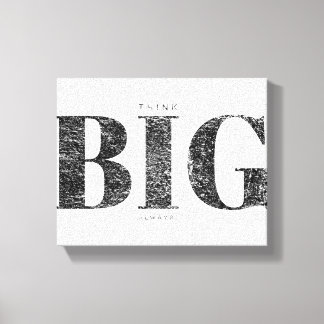 Think Big Always | Motivational Canvas Print