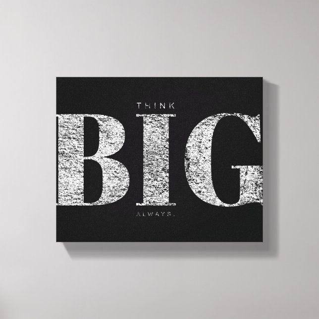 Think Big Always | Motivational Poster Canvas Print (Front)
