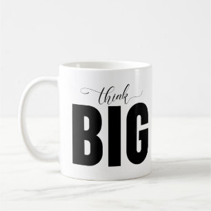 Think Big Coffee Mug