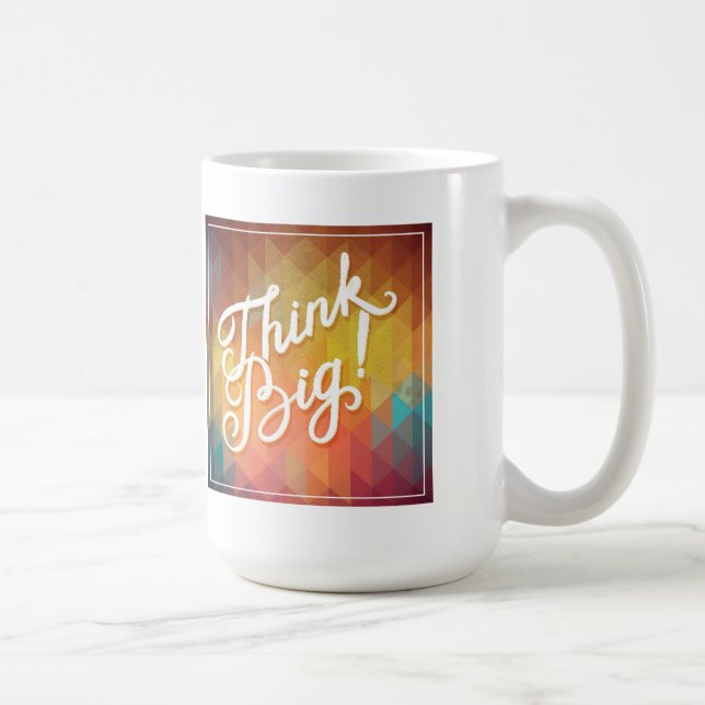 Think Big Coffee Mug (Right)