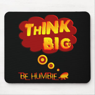 Think Big Mouse Pad